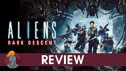 Aliens Dark Descent Review