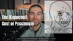 The (Expected) Cost of Pessimism