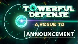[Announcement Trailer] Towerful Defense: A Rogue TD