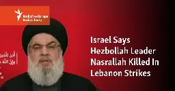 Israeli Army Claims Hezbollah Leader Nasrallah Killed In Beirut Strikes