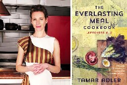 Tamar Adler Teaches Home Cooks to Turn Food Waste Into Dinner