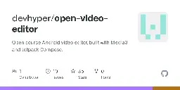 GitHub - devhyper/open-video-editor: Open source Android video editor, built with Media3 and Jetpack Compose.