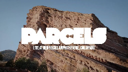 Parcels - Live At Red Rocks