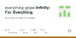 GitHub - everything-gripe/Infinity-For-Everything: An Everything client for Android