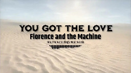 You've Got The Love  - Florence and the Machine EDM mix