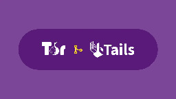 Uniting for Internet Freedom: Tor Project &amp; Tails Join Forces | Tor Project