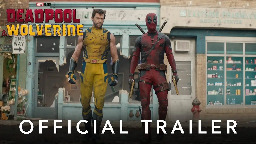 Deadpool &amp; Wolverine | Trailer