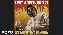 Screaming Jay Hawkins - I Put a Spell on You (Audio)