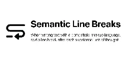 Semantic Line Breaks