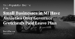 Small Businesses in MI Have Anxieties Over Governor Gretchen's Paid Leave Plan