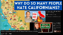 Why Do So Many People Hate Californians?