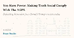 You Have Power: Making Truth Social Comply With The AGPL