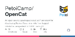 GitHub - PetoiCamp/OpenCat: An open source quadruped robot pet framework for developing Boston Dynamics-style four-legged robots that are perfect for STEM, coding &amp; robotics education, IoT robotics applications, AI-enhanced robotics application services, research, and DIY robotics kit development.