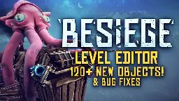 Besiege - Major Level Editor &amp; Quality of Life Update (V1.60-22044) - Steam News