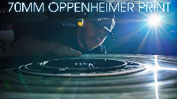 Being a Projectionist for Oppenheimer 70mm Film