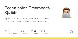 GitHub - Technicolor-Dreamcoat/Quiblr: Quiblr is an intuitive, accessible, and modern interface to connect users to the fediverse