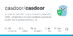 GitHub - casdoor/casdoor: An open-source Identity and Access Management (IAM) / Single-Sign-On (SSO) platform powered by Casbin and AI gateway with web UI supporting OAuth 2.0, OIDC, SAML and OpenAI ChatGPT