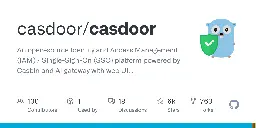 GitHub - casdoor/casdoor: An open-source Identity and Access Management (IAM) / Single-Sign-On (SSO) platform powered by Casbin and AI gateway with web UI supporting OAuth 2.0, OIDC, SAML and OpenAI ChatGPT