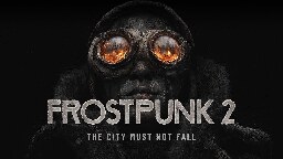 Frostpunk 2 | The City Must Not Fall Trailer