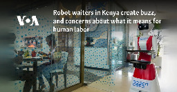 Robot waiters in Kenya create buzz, and concerns about what it means for human labor